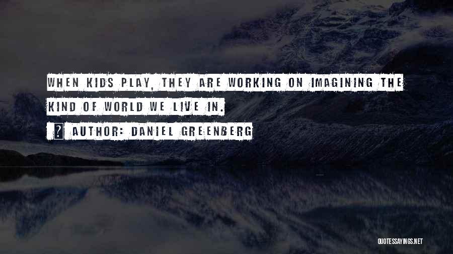 Daniel Greenberg Quotes 1422152