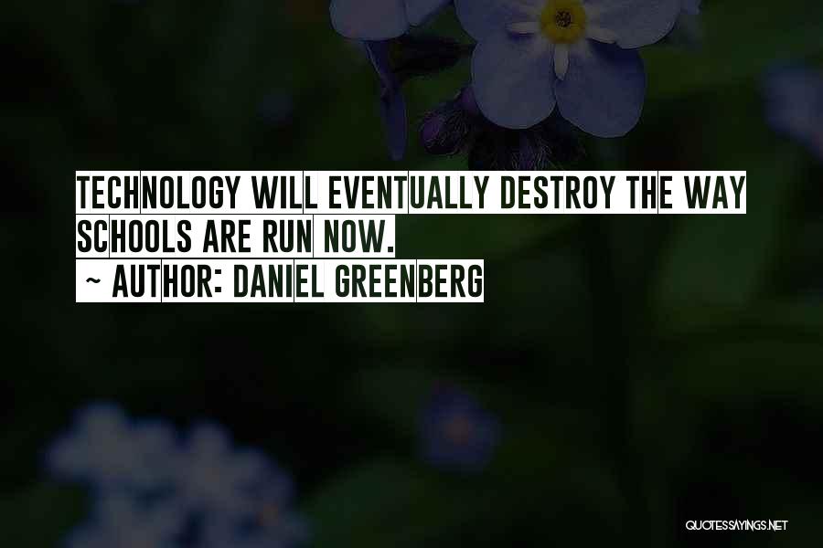 Daniel Greenberg Quotes 1921776