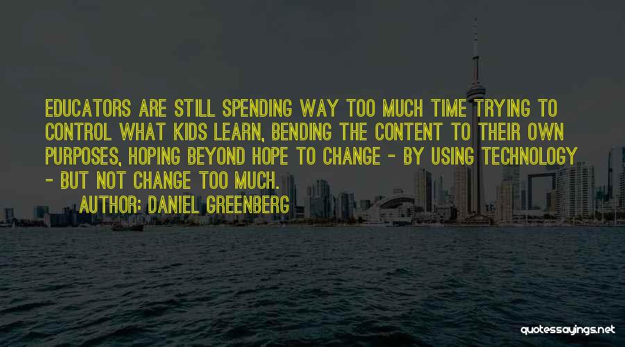 Daniel Greenberg Quotes 2179627