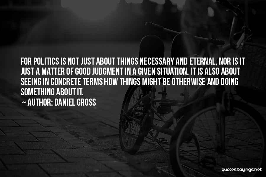 Daniel Gross Quotes 1020627