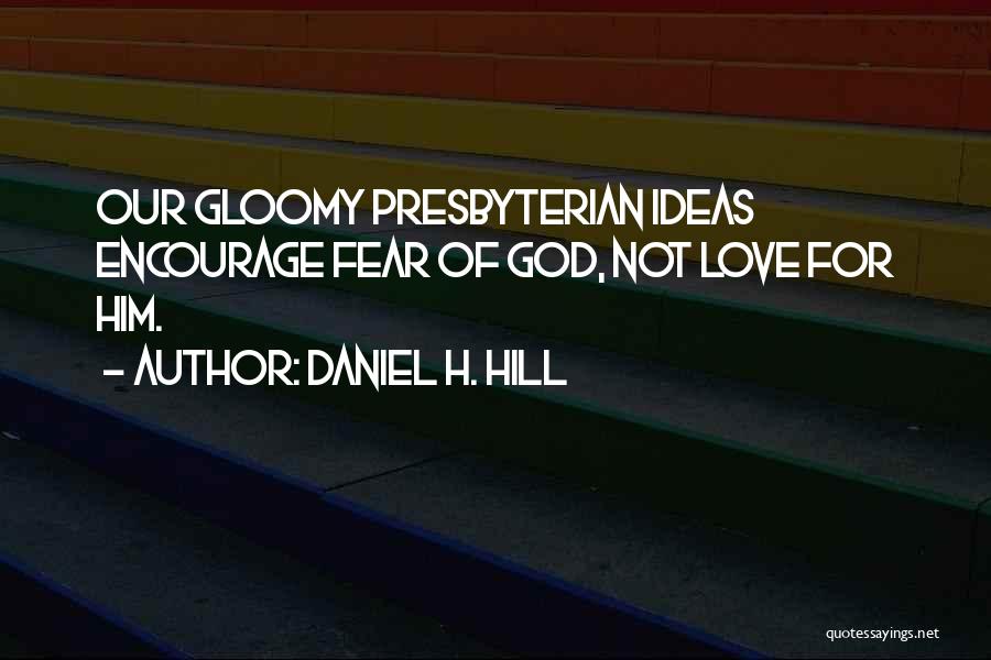 Daniel H. Hill Quotes 1737203