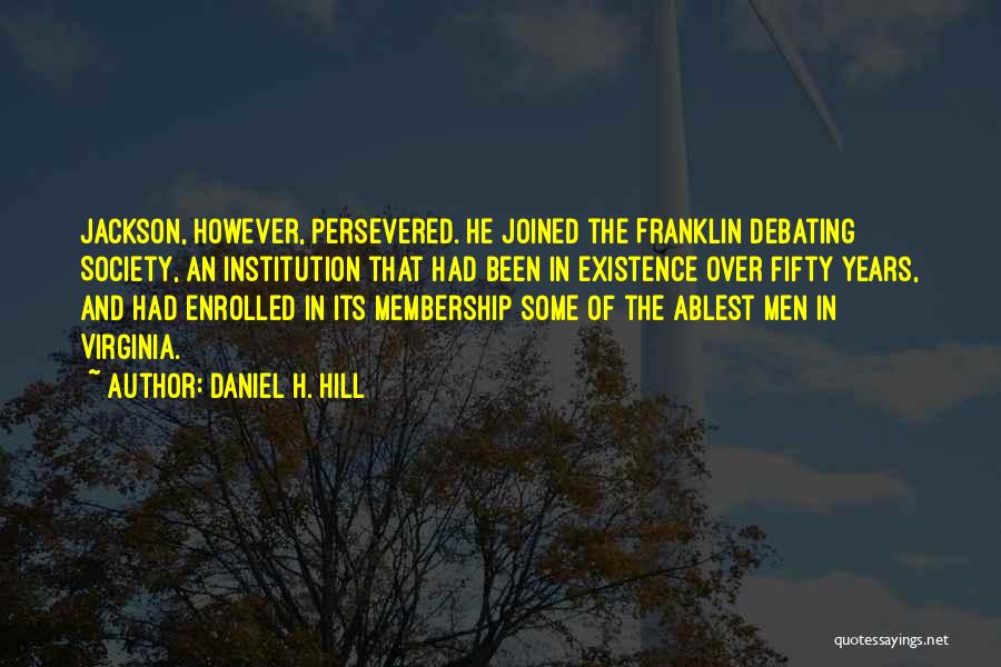 Daniel H. Hill Quotes 502898