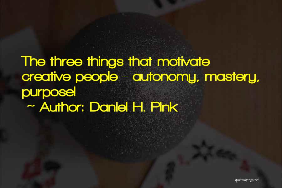 Daniel H. Pink Quotes 1079522