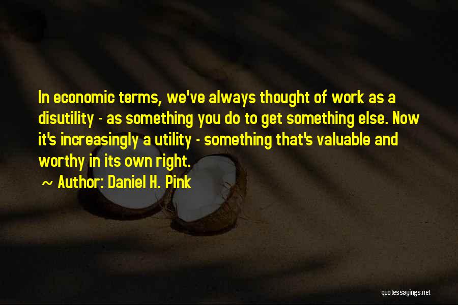 Daniel H. Pink Quotes 1572690