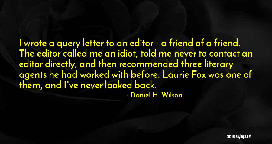 Daniel H. Wilson Quotes 1038716 Daniel H. Wilson Quotes 1038716