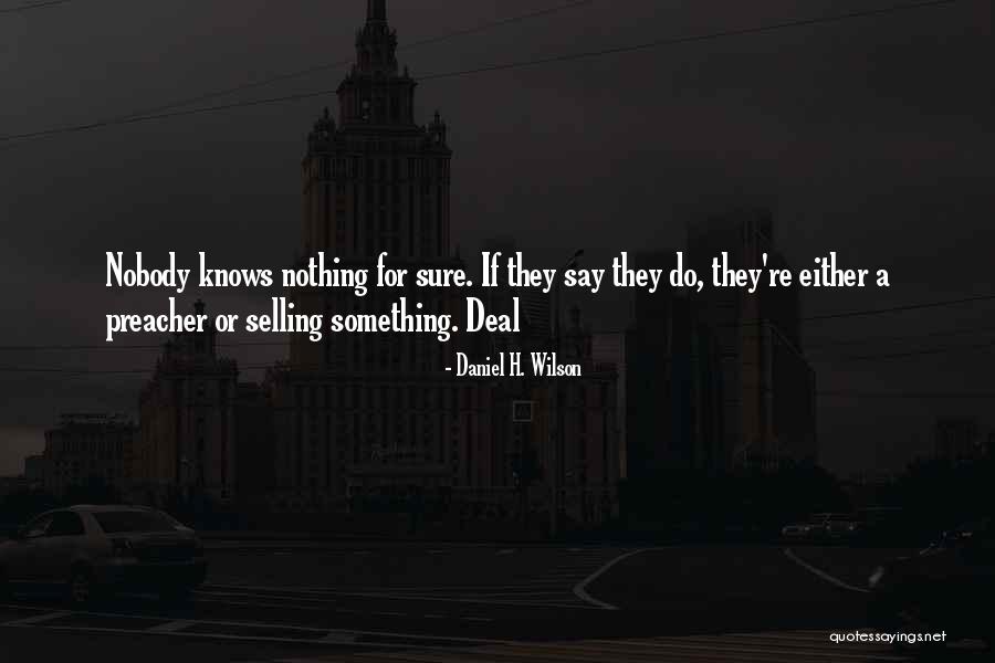 Daniel H. Wilson Quotes 1215433 Daniel H. Wilson Quotes 1215433