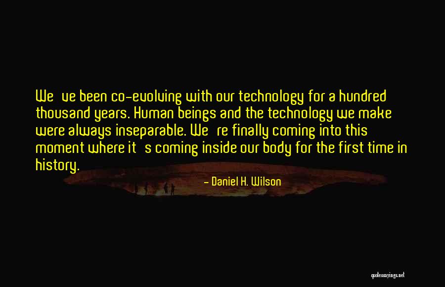 Daniel H. Wilson Quotes 1340214 Daniel H. Wilson Quotes 1340214