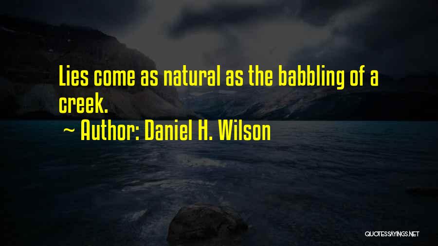 Daniel H. Wilson Quotes 1462494