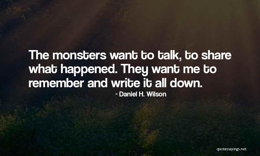 Daniel H. Wilson Quotes 1544921 Daniel H. Wilson Quotes 1544921