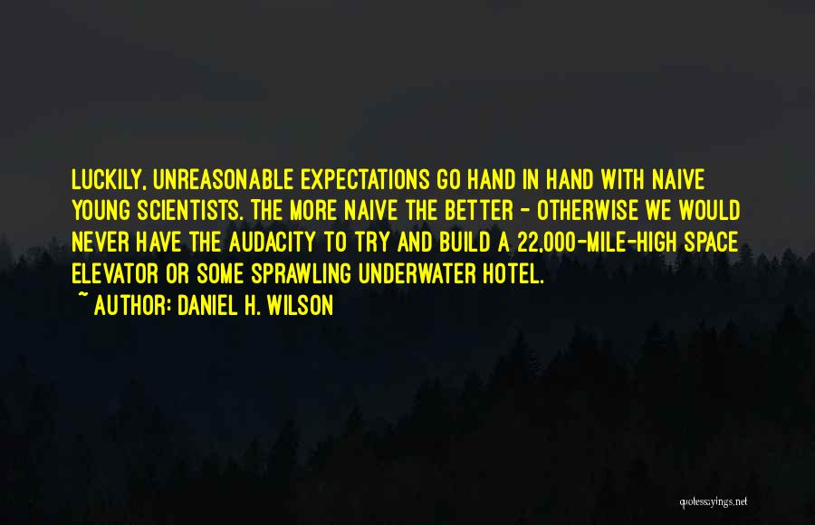 Daniel H. Wilson Quotes 1590420