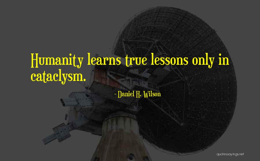 Daniel H. Wilson Quotes 1706038