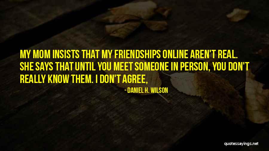 Daniel H. Wilson Quotes 185044 Daniel H. Wilson Quotes 185044