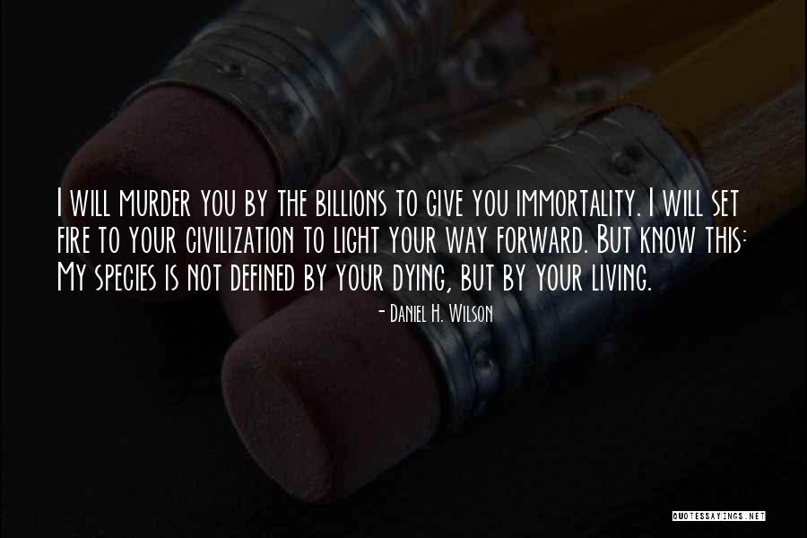 Daniel H. Wilson Quotes 189537 Daniel H. Wilson Quotes 189537