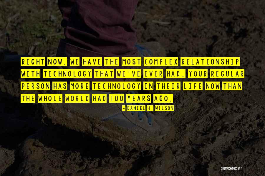 Daniel H. Wilson Quotes 2027034 Daniel H. Wilson Quotes 2027034