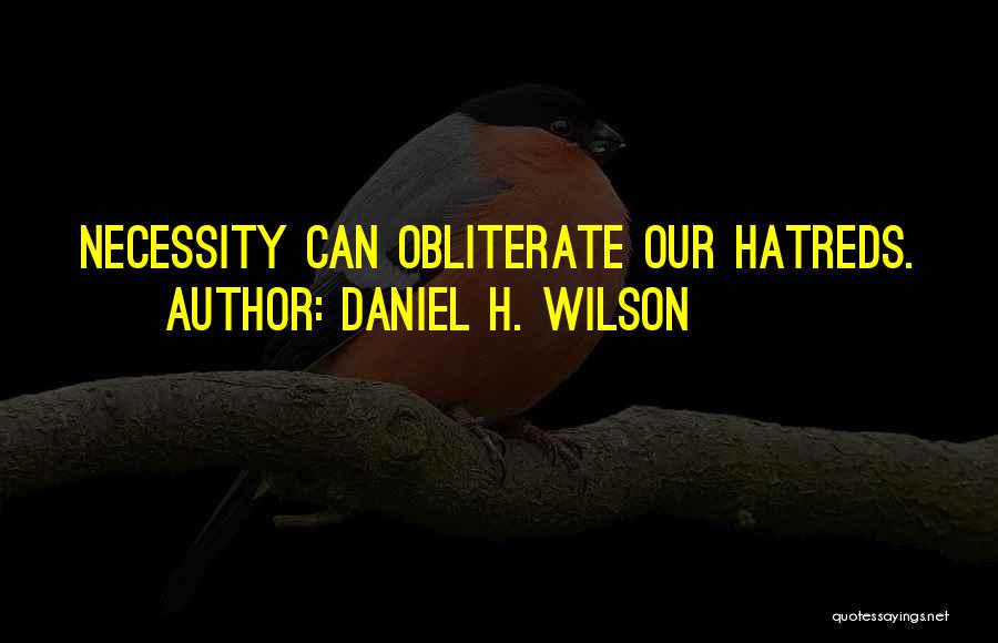 Daniel H. Wilson Quotes 2029940