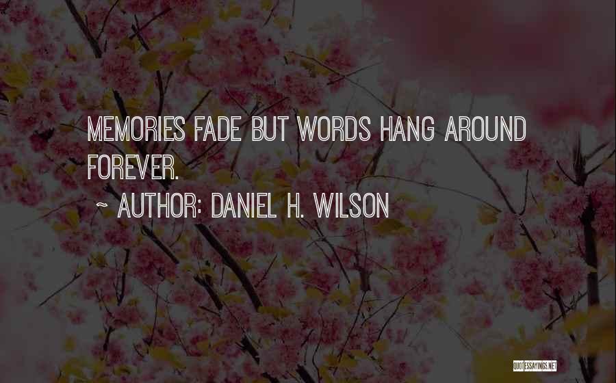 Daniel H. Wilson Quotes 2054531
