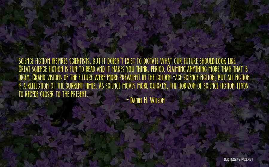 Daniel H. Wilson Quotes 2197744 Daniel H. Wilson Quotes 2197744