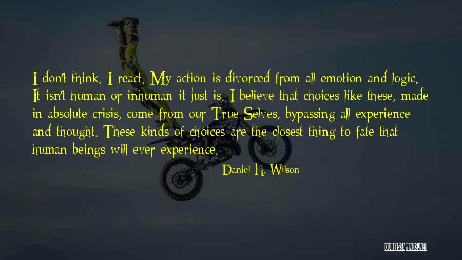 Daniel H. Wilson Quotes 649184 Daniel H. Wilson Quotes 649184