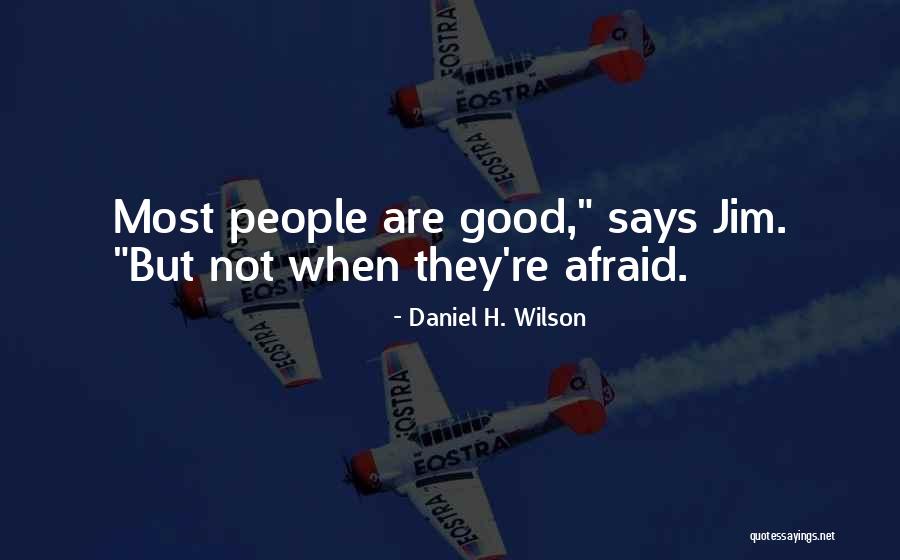 Daniel H. Wilson Quotes 721963