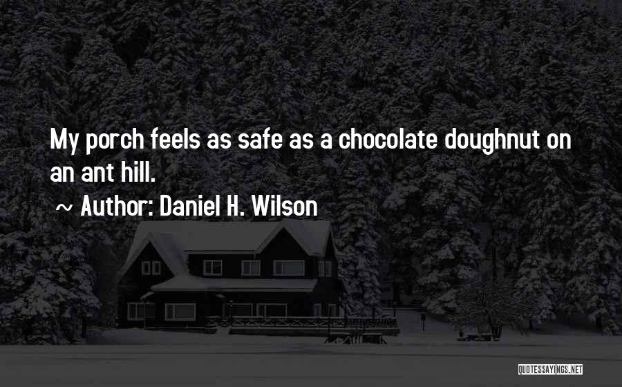Daniel H. Wilson Quotes 85197