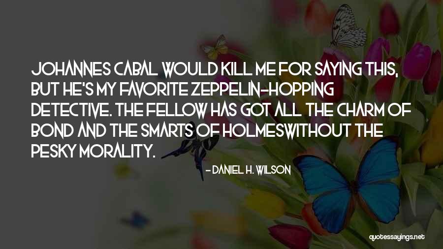 Daniel H. Wilson Quotes 957667