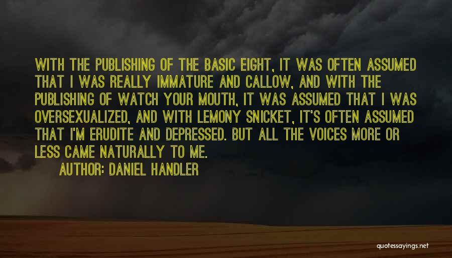 Daniel Handler Lemony Snicket Quotes By Daniel Handler