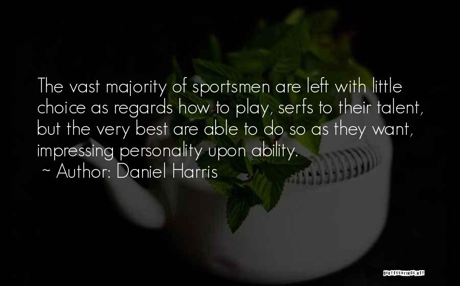 Daniel Harris Quotes 1454443