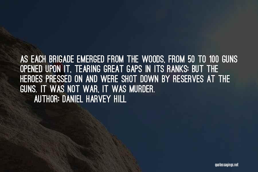 Daniel Harvey Hill Quotes 1218960