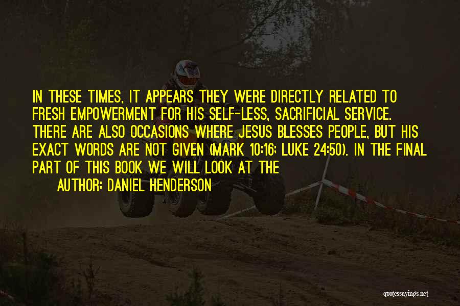 Daniel Henderson Quotes 1687371