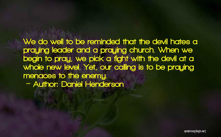 Daniel Henderson Quotes 628025