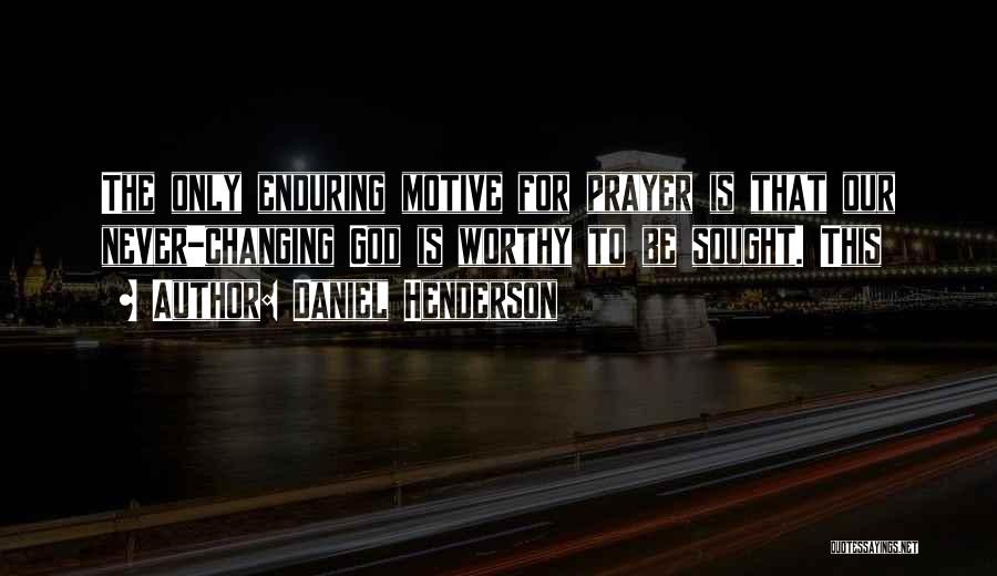 Daniel Henderson Quotes 892328