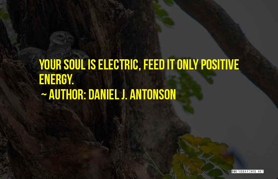 Daniel J. Antonson Quotes 1510083