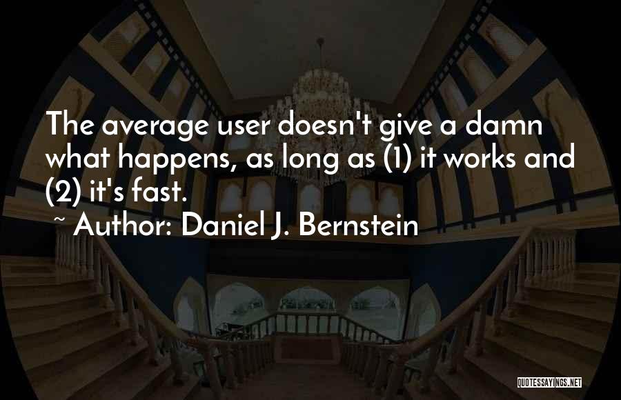 Daniel J. Bernstein Quotes 1669937