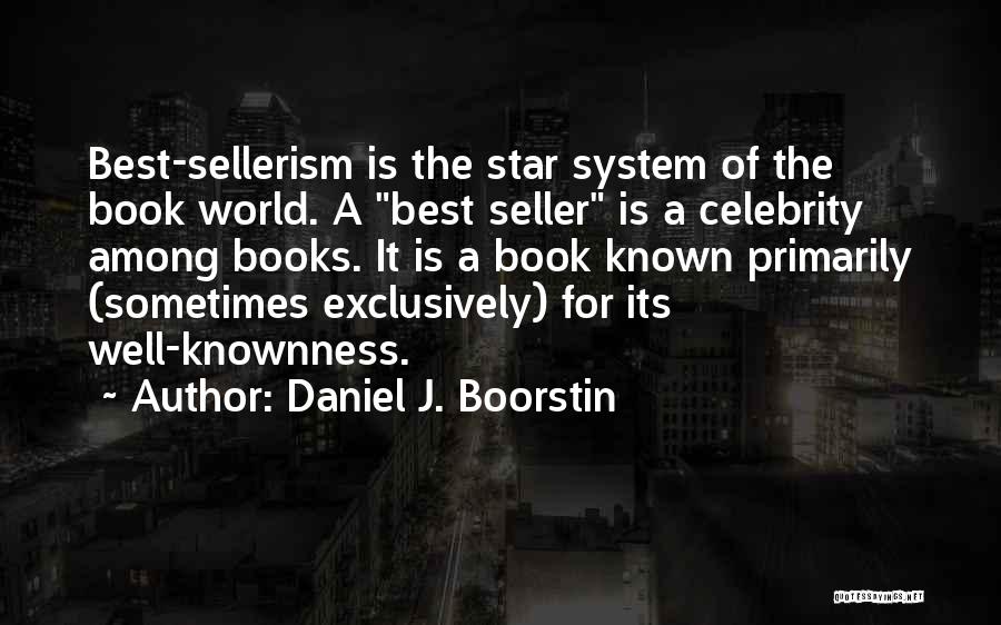 Daniel J. Boorstin Quotes 1022540