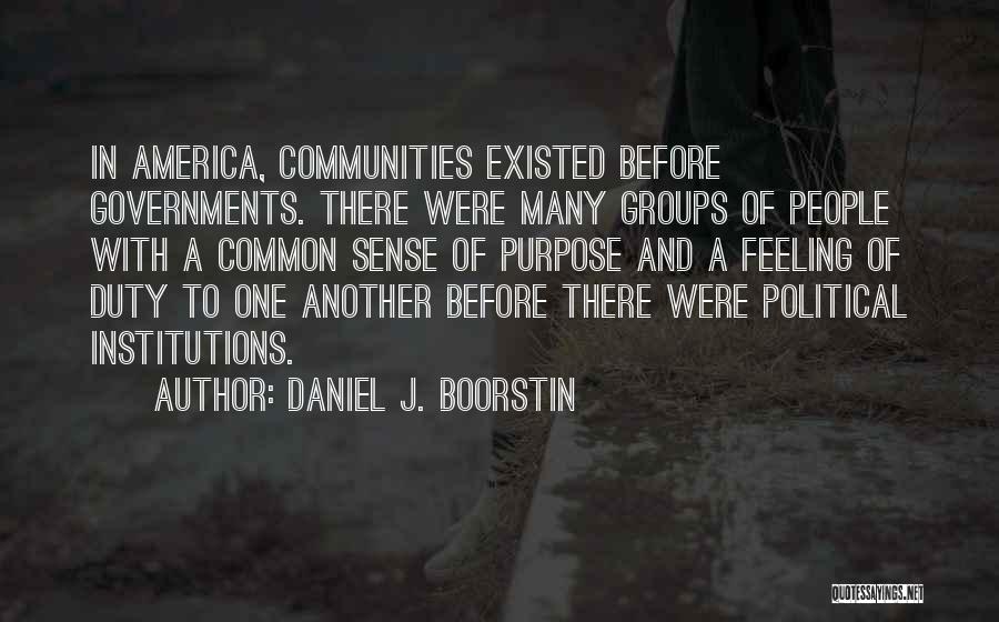 Daniel J. Boorstin Quotes 1100356