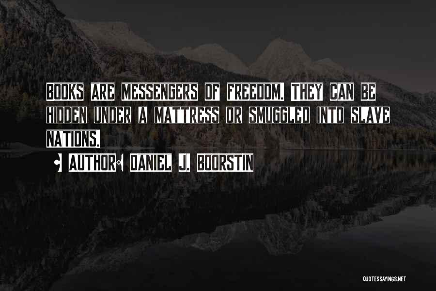 Daniel J. Boorstin Quotes 1181386