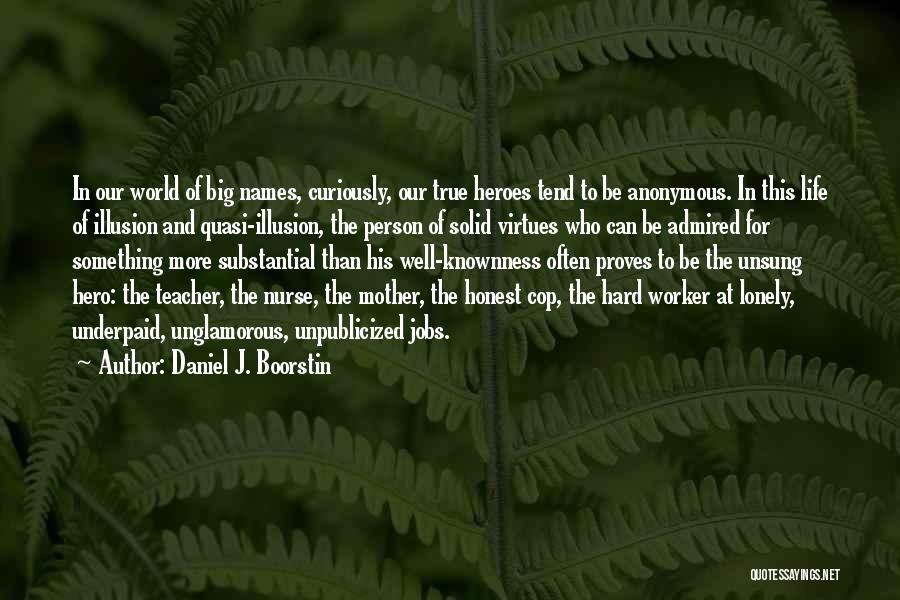 Daniel J. Boorstin Quotes 1261622