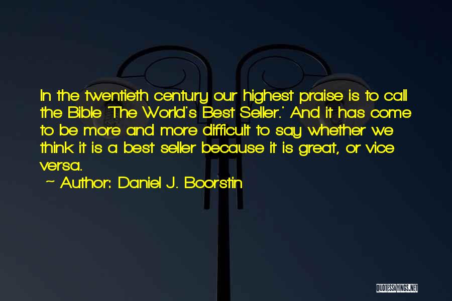 Daniel J. Boorstin Quotes 1661549