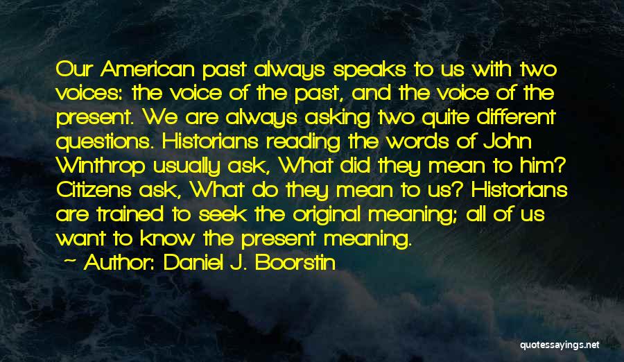 Daniel J. Boorstin Quotes 1715115