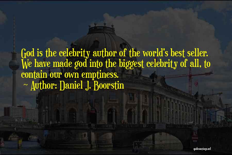 Daniel J. Boorstin Quotes 184215