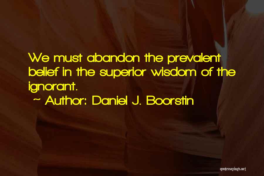 Daniel J. Boorstin Quotes 2043079