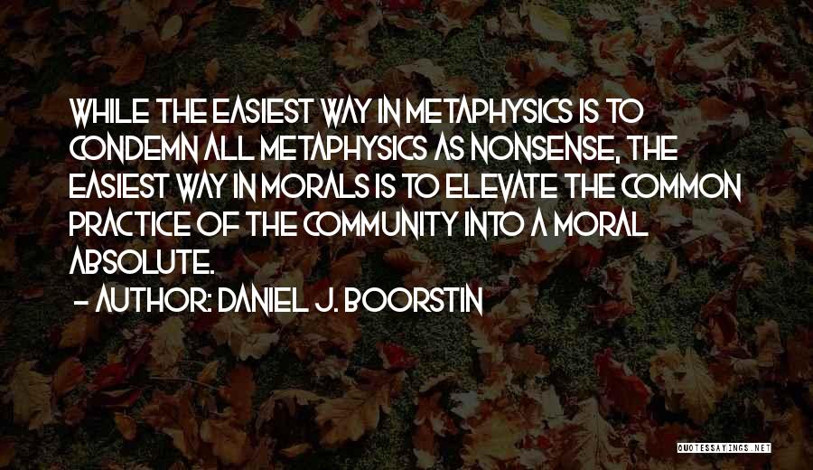 Daniel J. Boorstin Quotes 206514