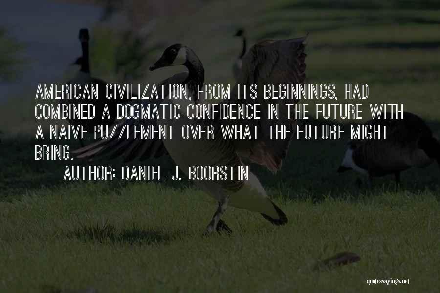 Daniel J. Boorstin Quotes 2118858