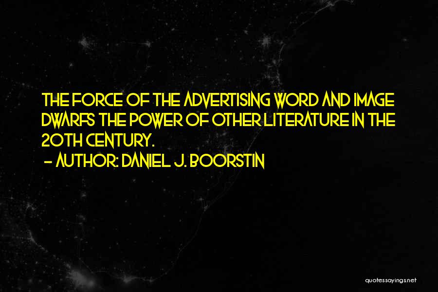 Daniel J. Boorstin Quotes 510329