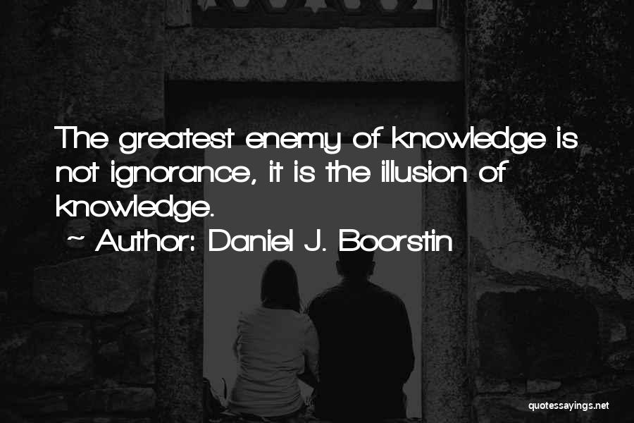 Daniel J. Boorstin Quotes 751008