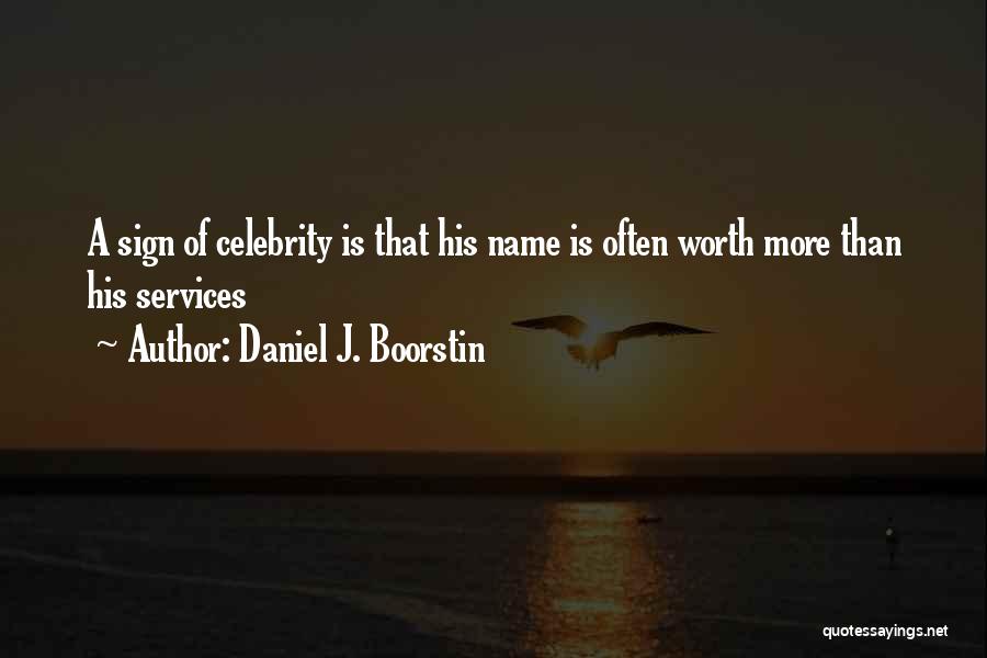 Daniel J. Boorstin Quotes 932216