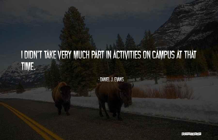 Daniel J. Evans Quotes 1972836 Daniel J. Evans Quotes 1972836