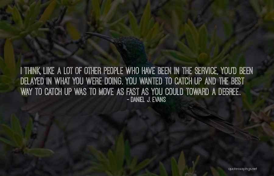 Daniel J. Evans Quotes 304328 Daniel J. Evans Quotes 304328
