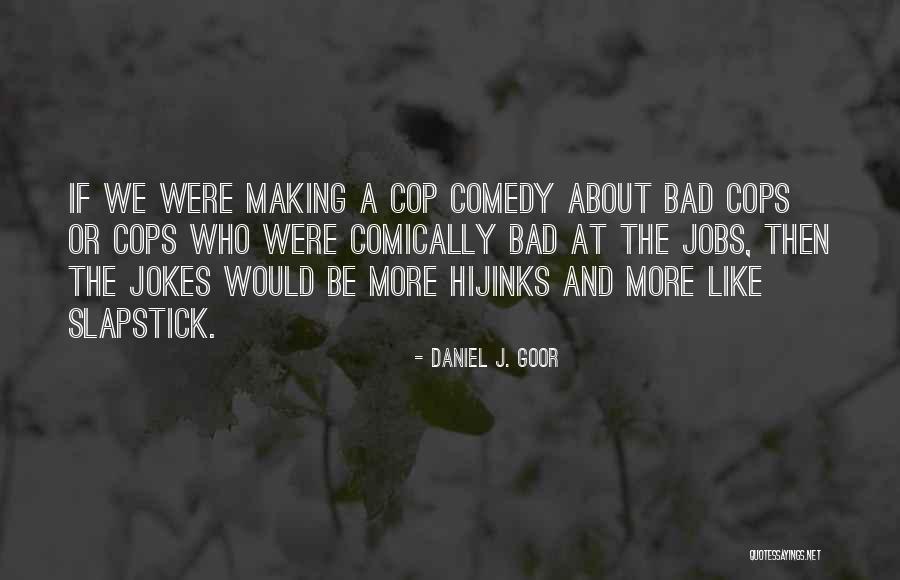 Daniel J. Goor Quotes 2054364 Daniel J. Goor Quotes 2054364