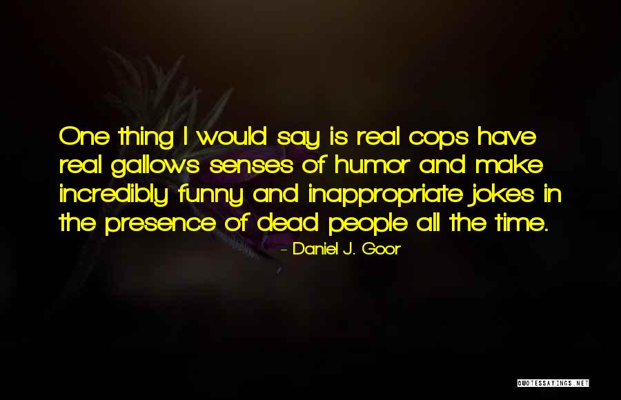 Daniel J. Goor Quotes 921461 Daniel J. Goor Quotes 921461